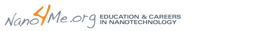 Nanotechnology Education and Careers | Nanotechnology Applications and Career Knowledge Center